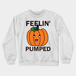 Feeling Pumped PUN Crewneck Sweatshirt